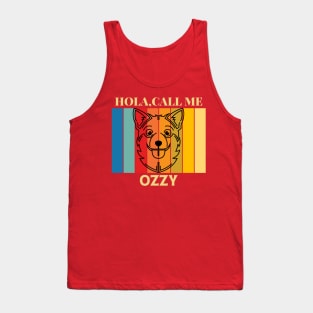 Hola, Call me Ozzy dog name t-shirt Tank Top